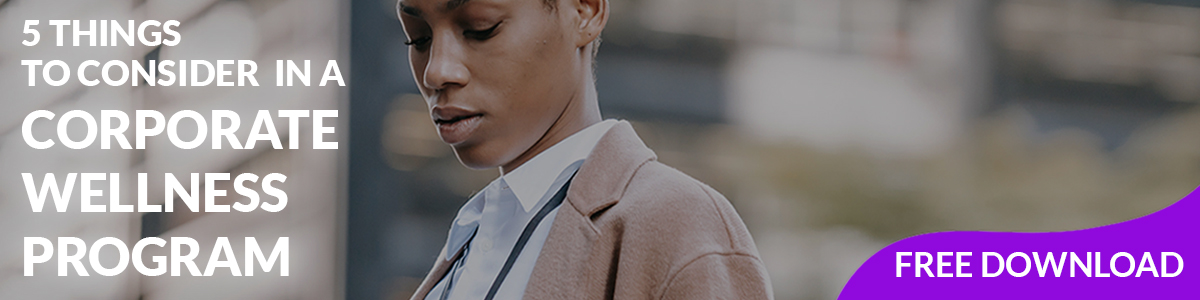 5 Things to Consider in a Corporate Wellness Program